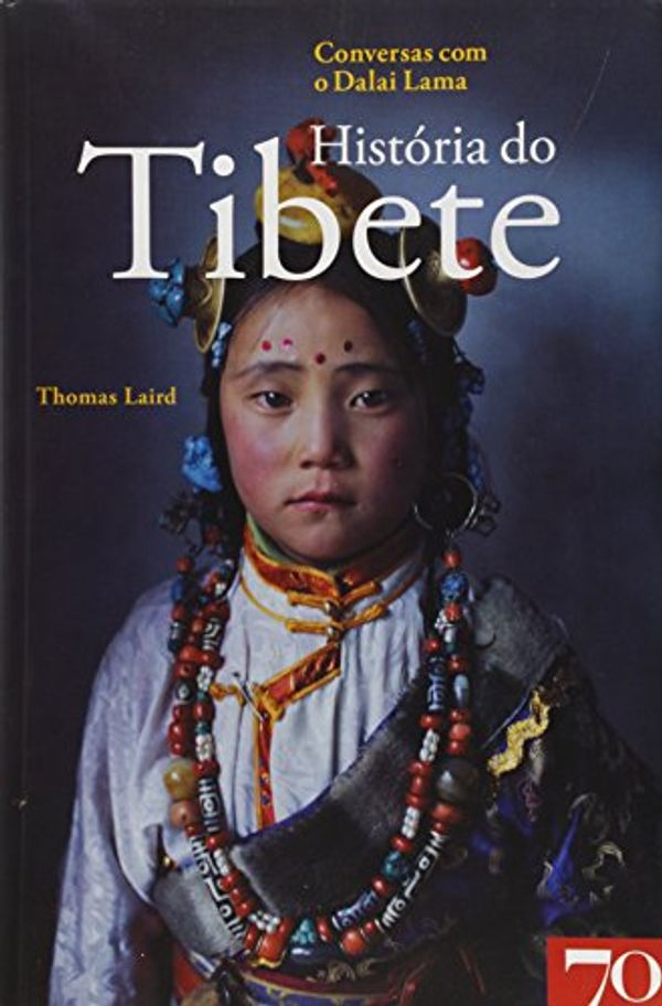 Cover Art for 9789724414409, História do Tibete Conversas com Dalai Lama by Thomas Laird