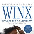 Cover Art for B07B8FP9X4, Winx: Biography of a Champion by Trevor Marshallsea