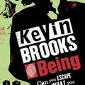Cover Art for 9780141381442, Being by Kevin Brooks