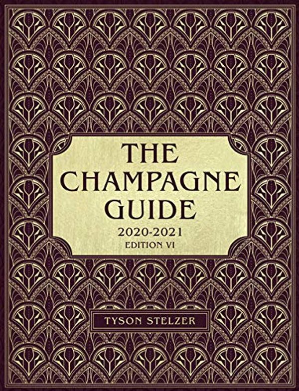 Cover Art for 9781743795996, CHAMPAGNE GUIDE 2020 2021 by Tyson Stelzer
