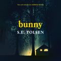 Cover Art for 9781761267376, Bunny by S. E. Tolsen