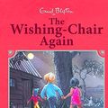 Cover Art for 9780603572883, The Wishing Chair Again Retro Illustrated by Enid Blyton, Blyton Enid