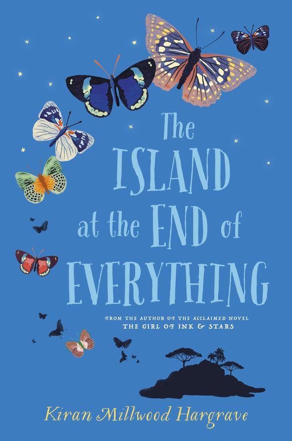 Cover Art for 9780553535327, The Island at the End of Everything by Kiran Millwood Hargrave