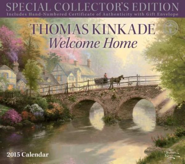 Cover Art for 9781449453404, Thomas Kinkade Special Collector's Edition 2015 Deluxe Wall Calendar: Welcome Home by Thomas Kinkade