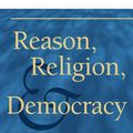 Cover Art for 9780521115018, Reason, Religion, and Democracy by Dennis C. Mueller