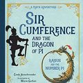 Cover Art for B0776JMGS9, Sir Cumference and the Dragon of Pi by Cindy Neuschwander