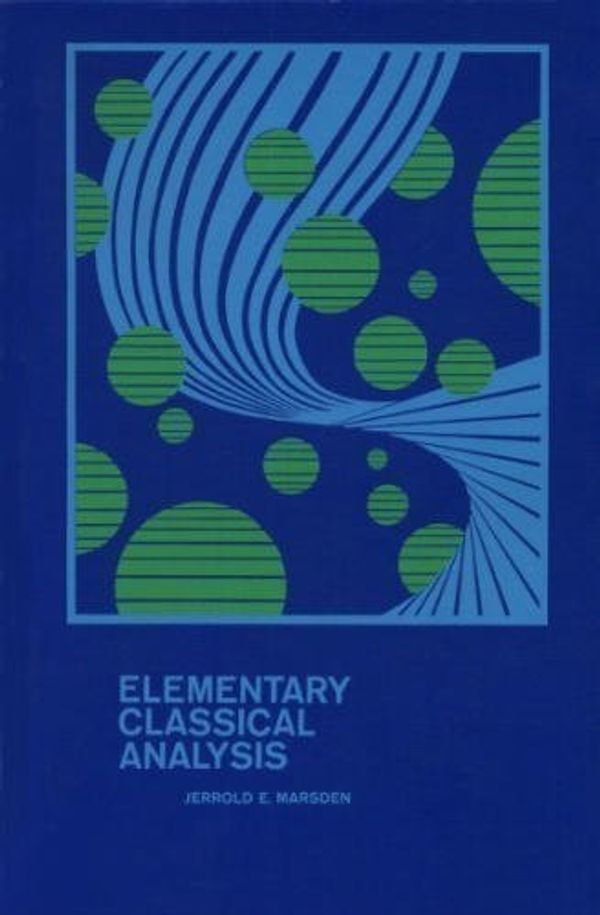 Cover Art for 9780716704522, Elementary Classical Analysis by Jerrold E. Marsden