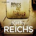 Cover Art for 9781446493076, Bones Are Forever by Kathy Reichs, Linda Emond