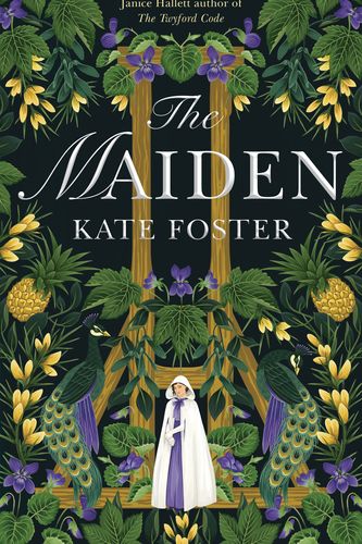 Cover Art for 9781529091731, The Maiden: a daring, feminist debut novel about two women finally able to tell their story by Kate Foster