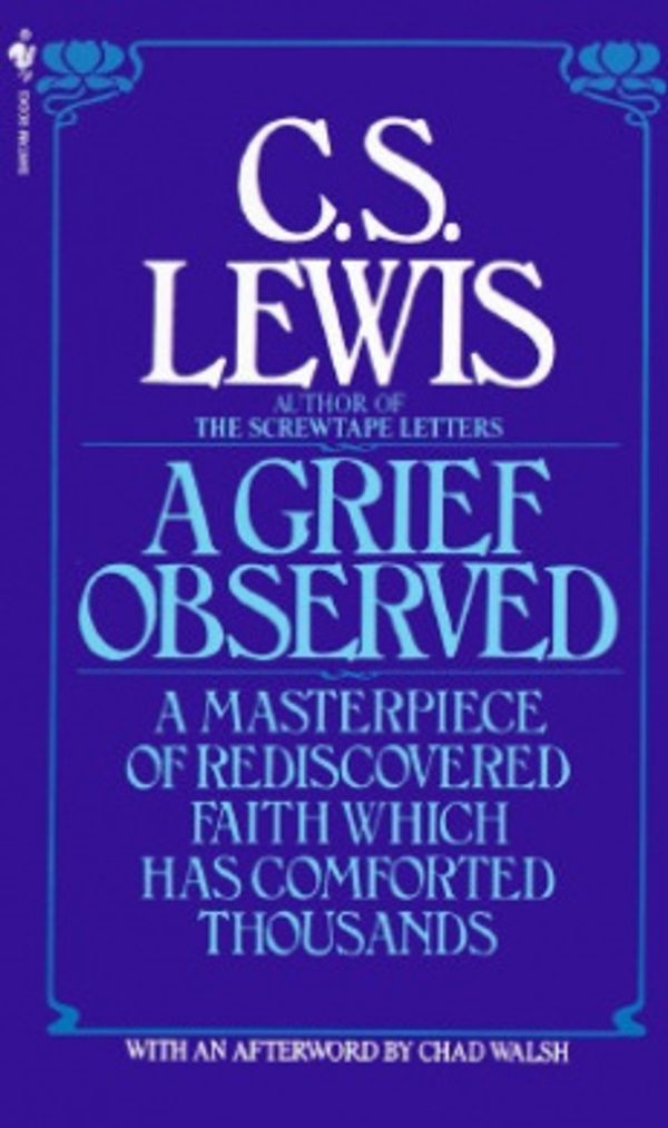 Cover Art for 9780553274868, A Grief Observed by Clive Stapes Lewis