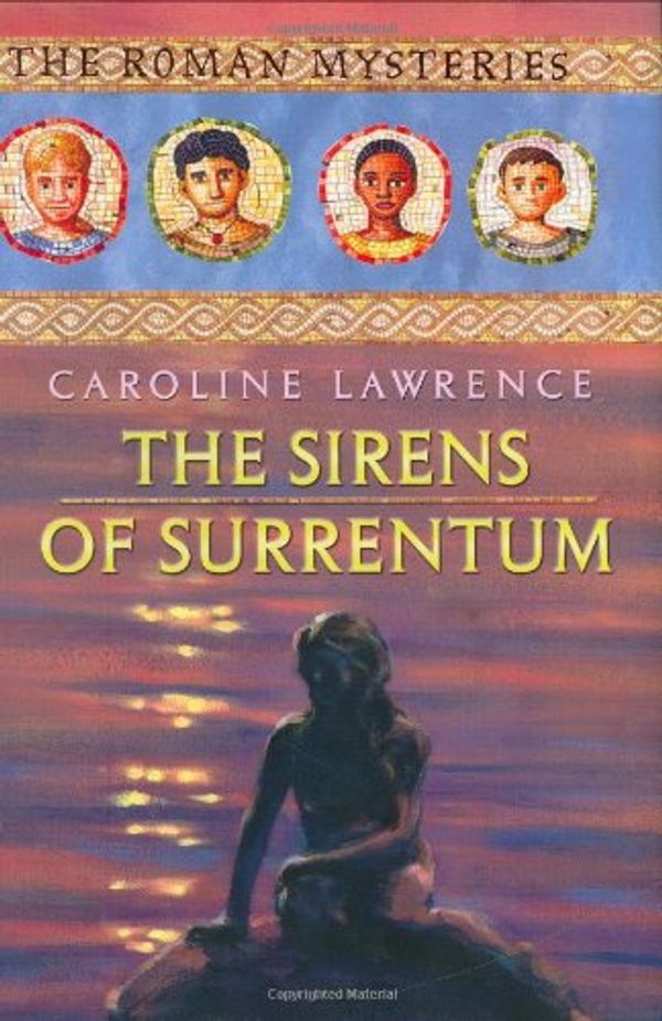 Cover Art for 9781596430846, The Sirens of Surrentum (Roman Mysteries) by Caroline Lawrence