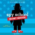 Cover Art for 9781508238393, Spy School Secret Service by Stuart Gibbs