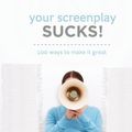 Cover Art for B01F9GLCBK, Your Screenplay Sucks! by Unknown