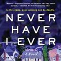 Cover Art for 9780062855329, Never Have I Ever by Joshilyn Jackson