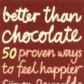 Cover Art for 9780143002963, Better Than Chocolate by Simon Reynolds