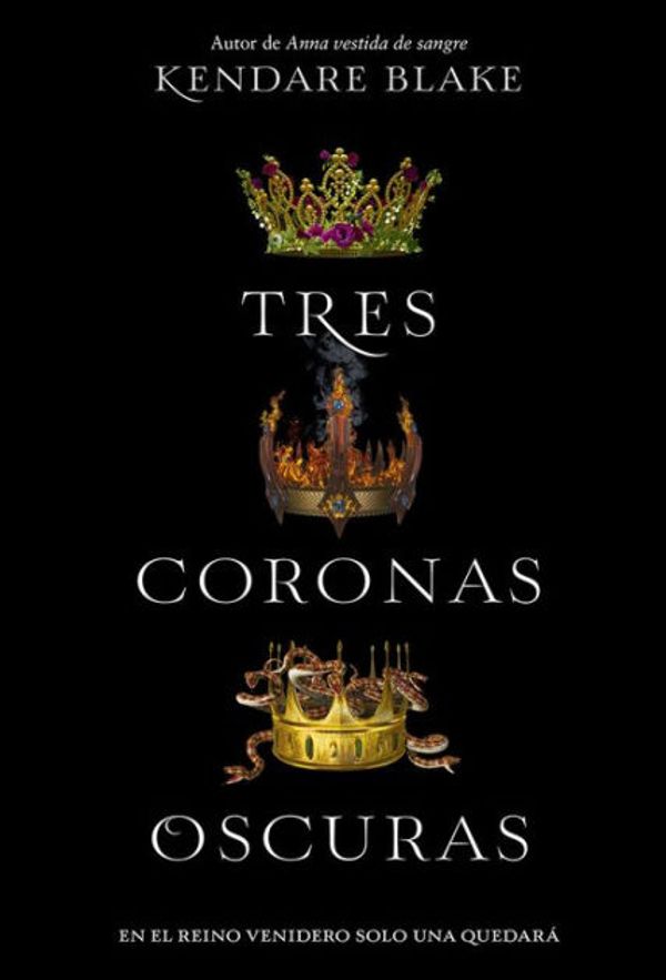 Cover Art for 9789876096782, Tres coronas oscuras (Spanish Edition) by Kendare Blake
