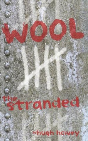 Cover Art for 9781469917290, Wool:  The Stranded by Hugh Howey