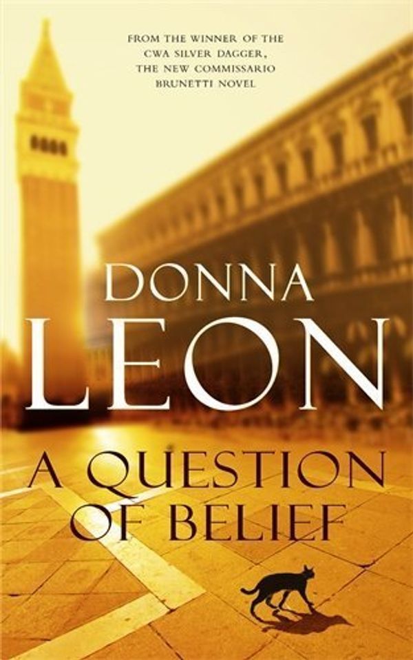 Cover Art for B00MF1EQU2, A Question of Belief: (Brunetti 19) by Leon, Donna (2010) Hardcover by Donna Leon