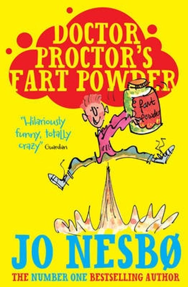 Cover Art for 9781471121241, Doctor Proctor’s Fart Powder by Jo Nesbo