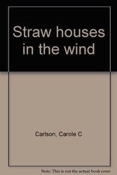 Cover Art for 9780884490098, Straw houses in the wind by Carole C Carlson