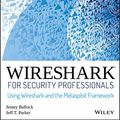 Cover Art for B06XDG42W9, Wireshark for Security Professionals: Using Wireshark and the Metasploit Framework by Jessey Bullock, Jeff T. Parker