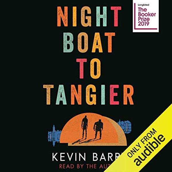 Cover Art for B07PCRKY7V, Night Boat to Tangier by Kevin Barry