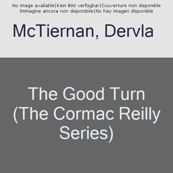 Cover Art for B07TVM5TVL, The Good Turn by Dervla McTiernan