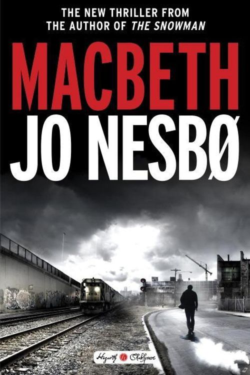 Cover Art for 9780553419054, Macbeth (Hogarth Shakespeare) by Jo Nesbo