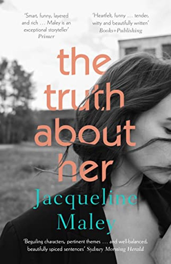 Cover Art for B08KHQFH1K, The Truth About Her by Jacqueline Maley