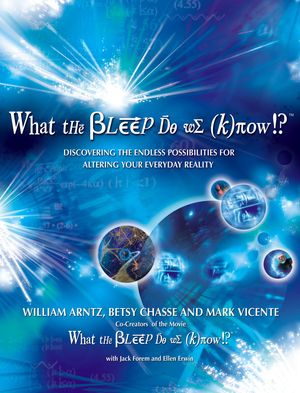 Cover Art for 9780757398841, What the Bleep Do We Know! by William Arntz, Betsy Chasse, Mark Vicente