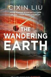 Cover Art for 9781784978501, The Wandering Earth by Liu Cixin