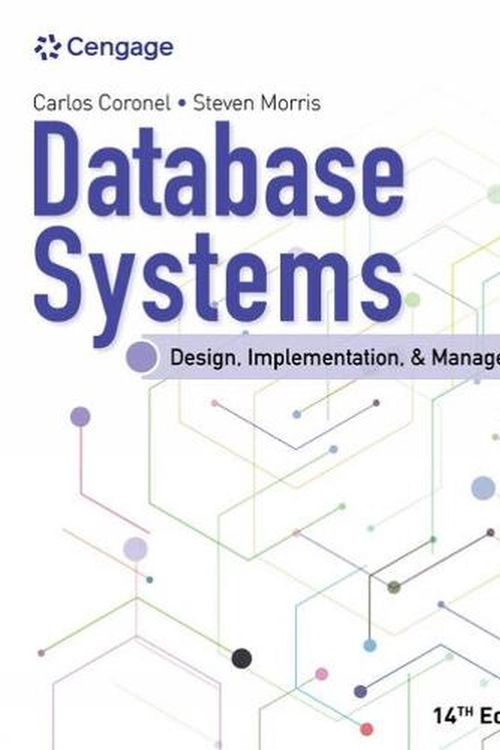 Cover Art for 9780357673034, Database Systems: Design, Implementation, & Management (MindTap Course List) by Coronel, Carlos, Morris, Steven