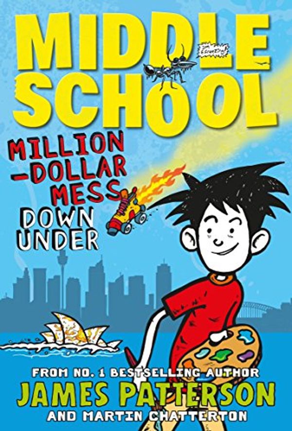 Cover Art for B06XKZG658, Middle School: Million-Dollar Mess Down Under by James Patterson