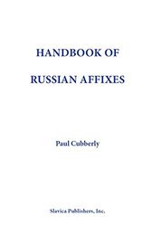 Cover Art for 9780893572549, Handbook of Russian Affixes by Paul Cubberley