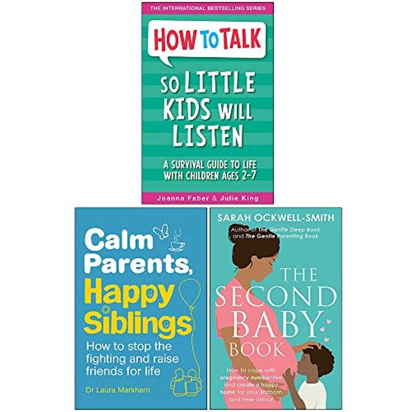 Cover Art for 9789124046040, How To Talk So Little Kids Will Listen, Calm Parents Happy Siblings, The Second Baby Book 3 Books Collection Set by Julie King Joanna Faber, Sarah Ockwell-Smith
