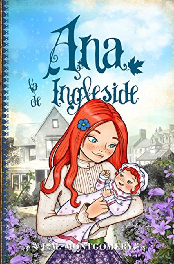 Cover Art for B01BJ6PH8S, Ana, la de Ingleside by Lucy Maud Montgomery