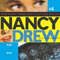 Cover Art for B005D7FJXI, High Risk (Nancy Drew (All New) Girl Detective Book 4) by Carolyn Keene