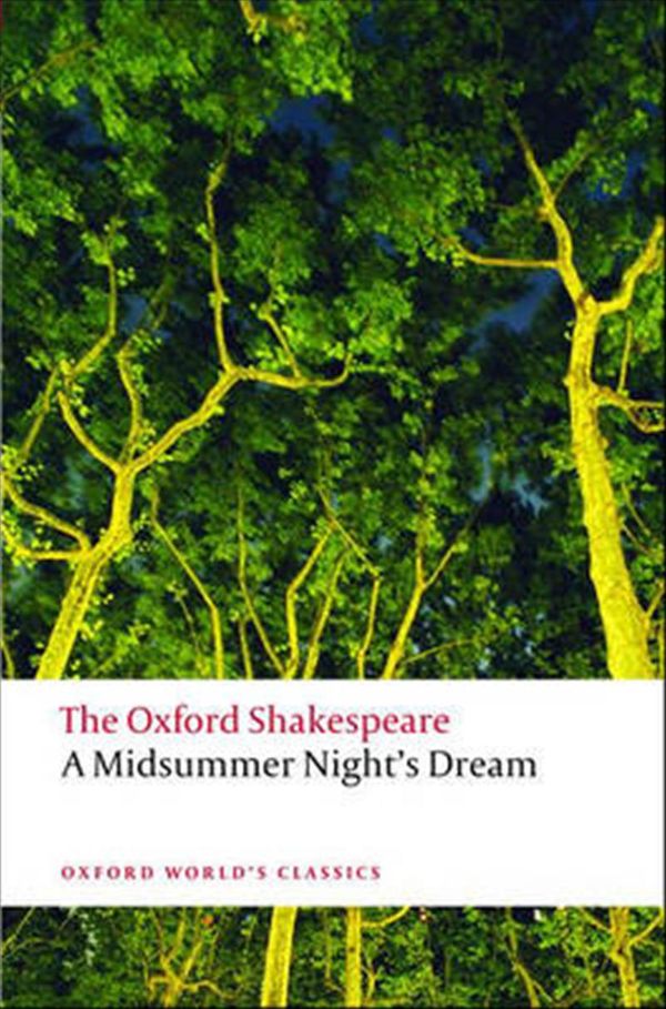 Cover Art for 9780199535866, The Oxford Shakespeare: A Midsummer Night's Dream by William Shakespeare
