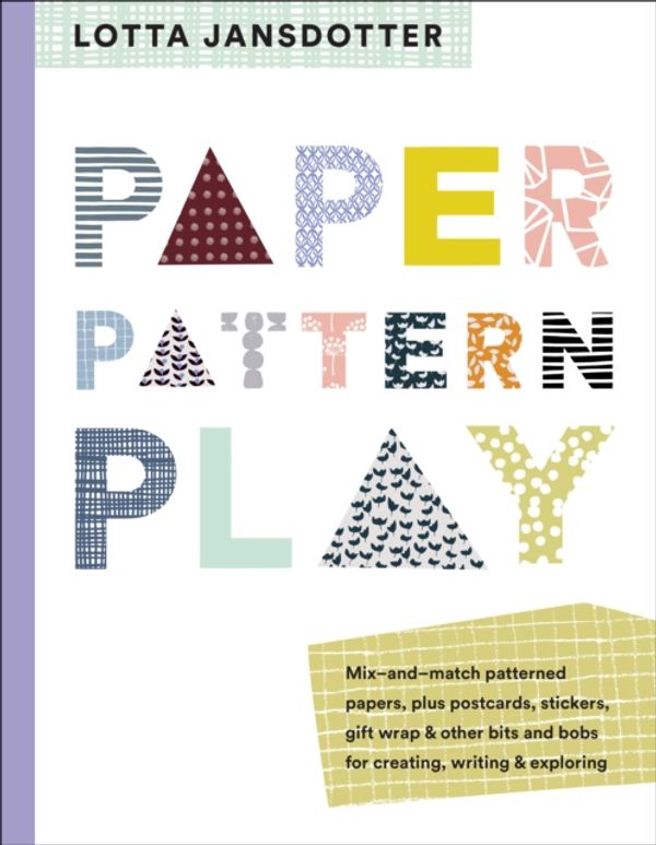 Cover Art for 9781419728914, Lotta Jansdotter Paper, Pattern, Play by Lotta Jansdotter