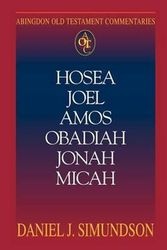 Cover Art for 9780687342440, Hosea, Joel, Amos, Obadiah, Jonah, Micah by Daniel J. Simundson