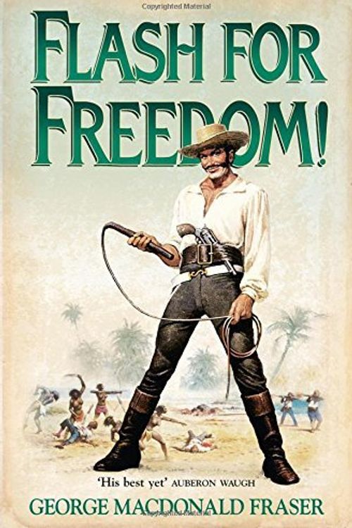 Cover Art for B01K91WV3S, Flash for Freedom! (The Flashman Papers) by George MacDonald Fraser(1999-02-01) by George MacDonald Fraser