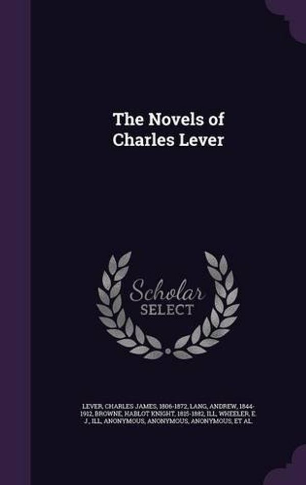 Cover Art for 9781342095060, The Novels of Charles Lever by Charles James Lever