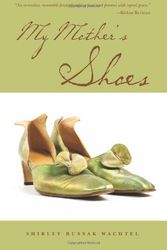 Cover Art for 9781463674151, My Mother's Shoes by Shirley Russak Wachtel