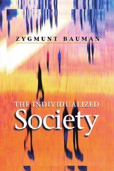 Cover Art for 9780745625072, The Individualized Society by Zygmunt Bauman