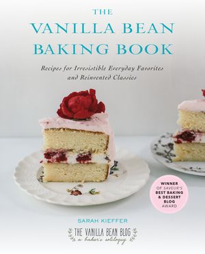 Cover Art for 9781583335840, The Vanilla Bean Baking Book by Sarah Kieffer