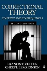 Cover Art for 9781506306520, Correctional Theory: Contexts and Consequences by Francis T. Cullen
