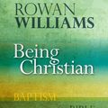 Cover Art for 9780281071739, Being Christian by Rowan Williams
