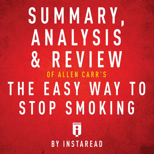 Cover Art for B01MEERGGM, Summary, Analysis & Review of Allen Carr's The Easy Way to Stop Smoking (Unabridged) by Unknown