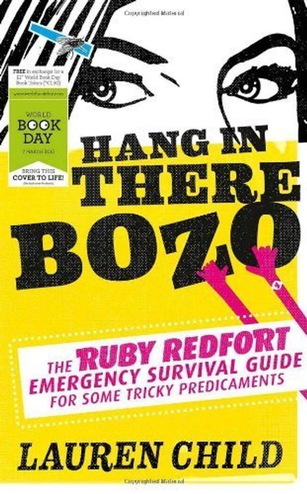 Cover Art for B010716I34, Hang in There Bozo: The Ruby Redfort Emergency Survival Guide for Some Tricky Predicaments by Child, Lauren (2013) Paperback by Unknown