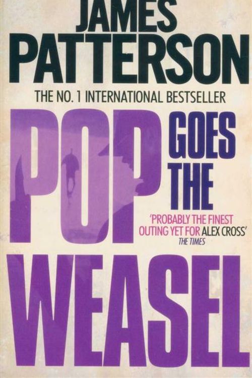 Cover Art for 9780755397594, Pop Goes the Weasel - Promo Edition (B Format) by Patterson James